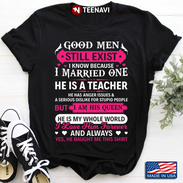 Good Men Still Exist I Know Because I Married One He Is A Teacher
