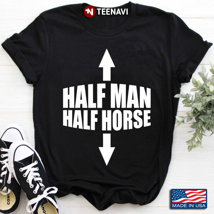 Half Man Half Horse Funny Design