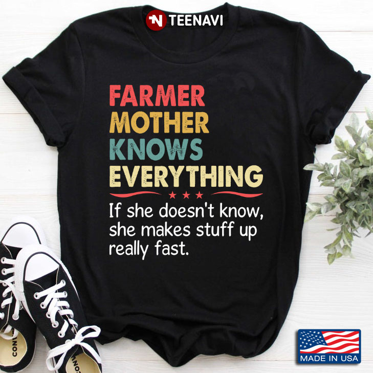 Farmer Mother Knows Everything If She Doesn't Know She Makes Stuff Up Really Fast