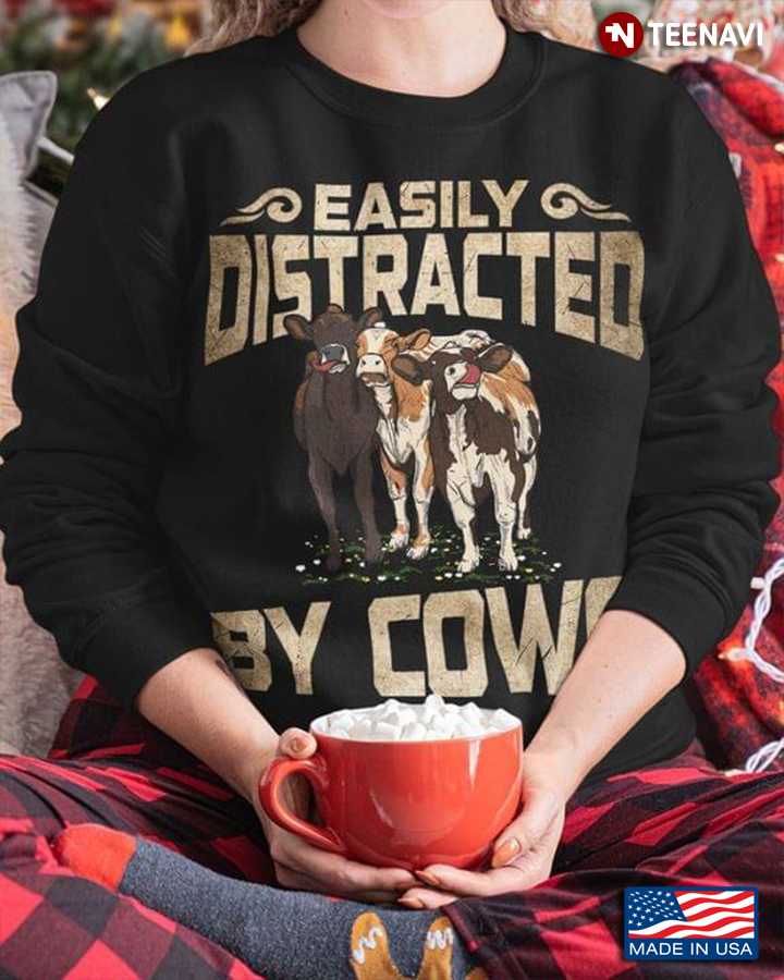 Easily Distracted By Cows Funny Farm Animal Lover