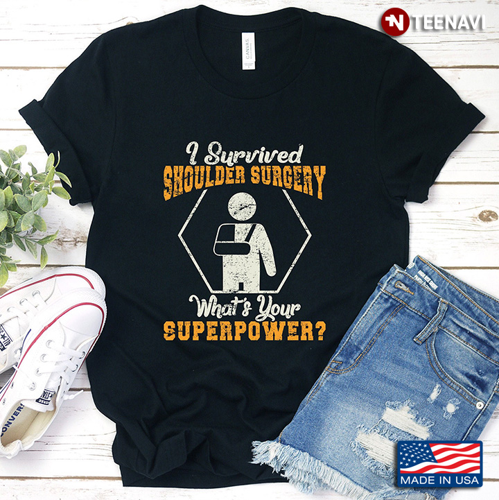 I Survivor Shoulder Surgery Recovery Patient What Your Superpower?