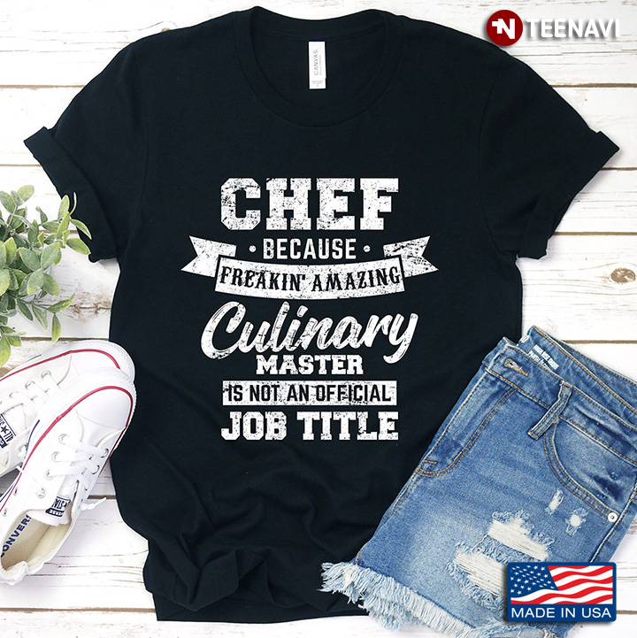 Master Chef Because Amazing Culinary Cooking Lover