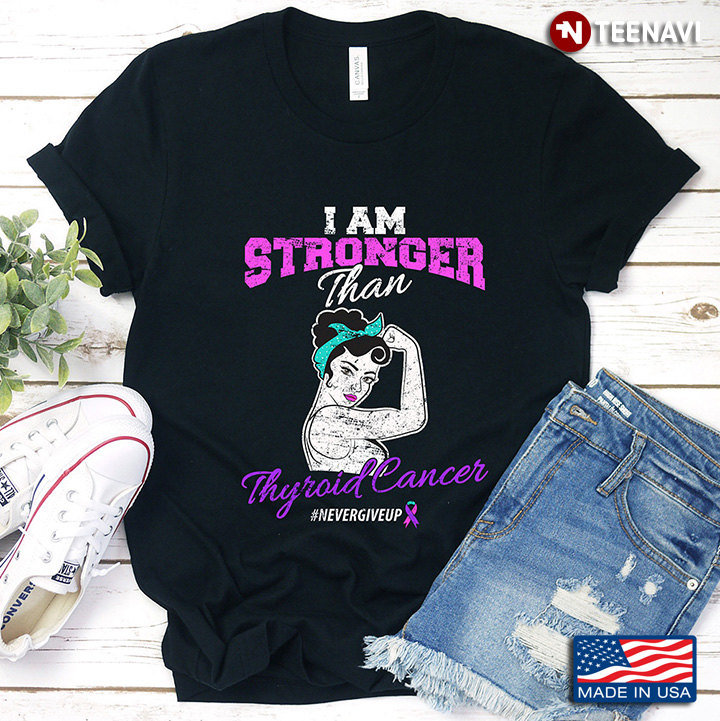 Thyroid Cancer Warrior Unbreakable Strong Woman Never Give Up