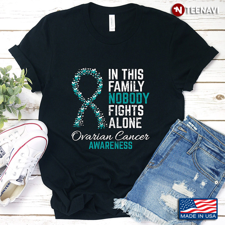 In This Family No One Fights Alone Ovarian Cancer Awareness
