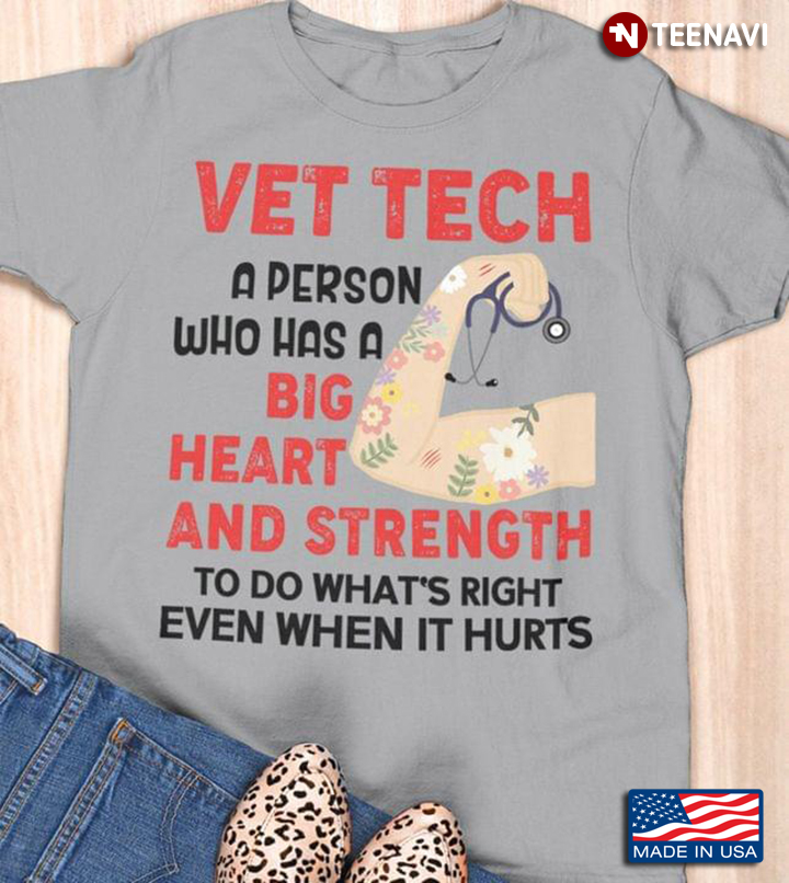 Vet Tech A Person Who Has A Big Heart And Strength