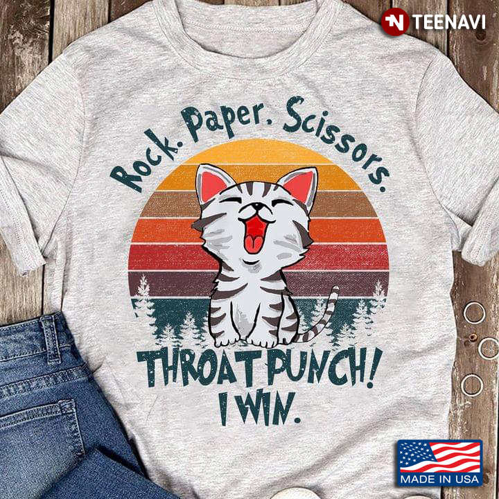 Rock Paper Scissors Throat Punch I Win Cat Lover