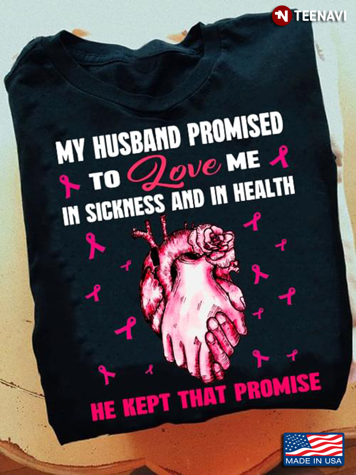 My Husband Promised To Love Me In Sickness And In Health He Kept That Promise Breast Cancer