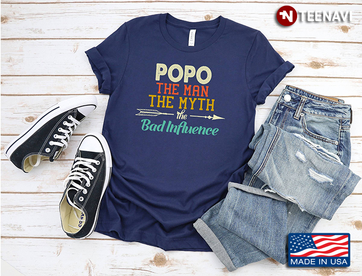 Popo The Man The Myth The Bad Influence Vintage Retro Father's Day