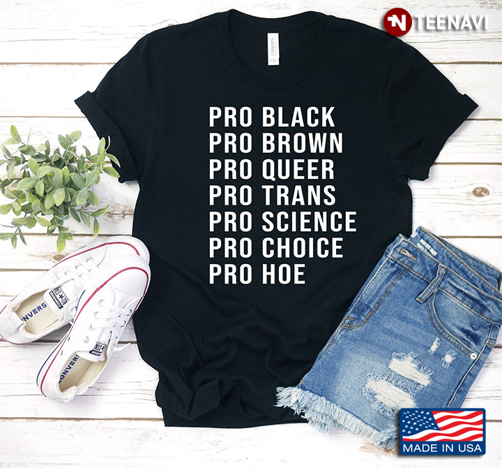 Pro Black Pro Brown Pro Queer Pro Trans Pro Muslim Equality