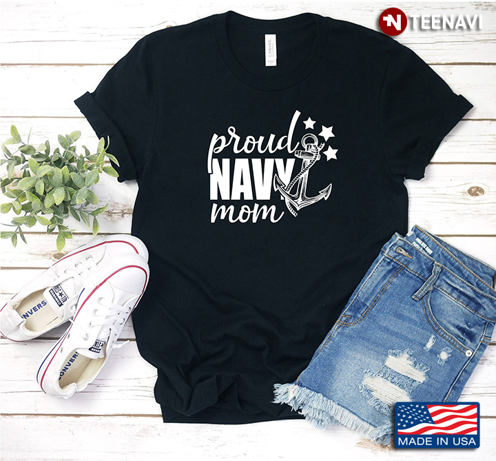 Proud Navy Mom Shirt Military Mom