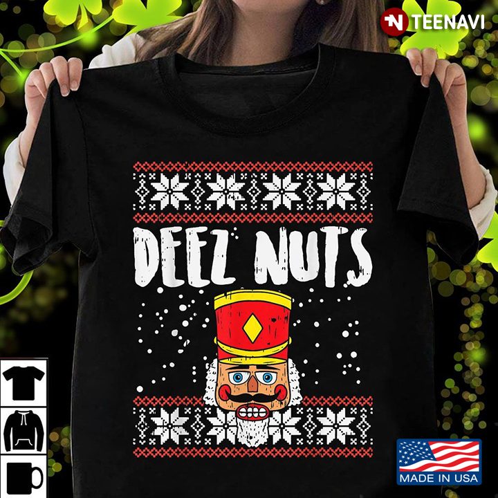 Deez Nuts Nutcracker Shirt Funny Ugly Christmas Sweater Xmas