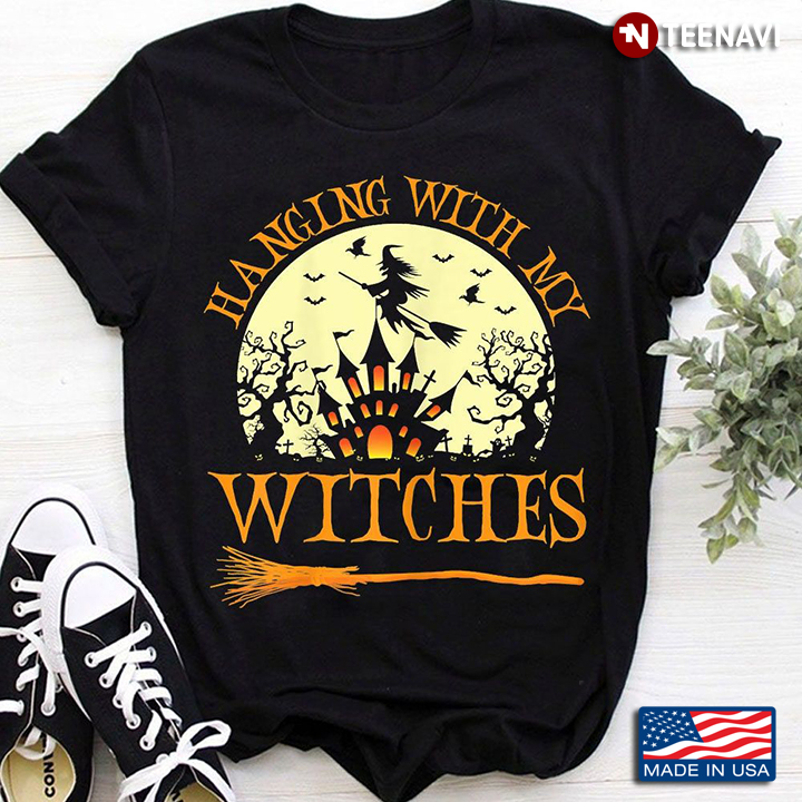 Hanging With My Witches Halloween T-Shirt