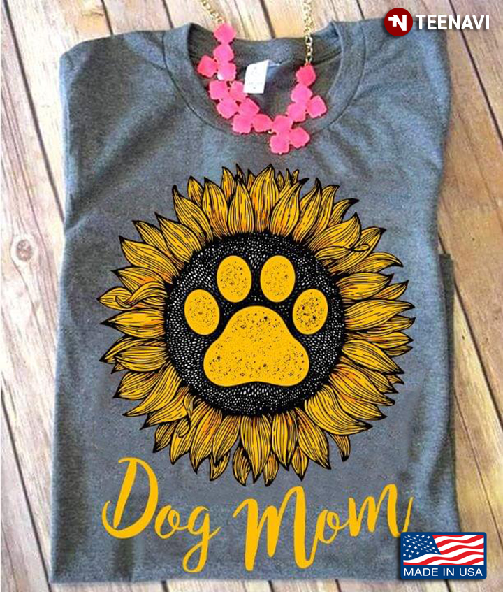 Dog Mom Happy Sunflower Paw Dog