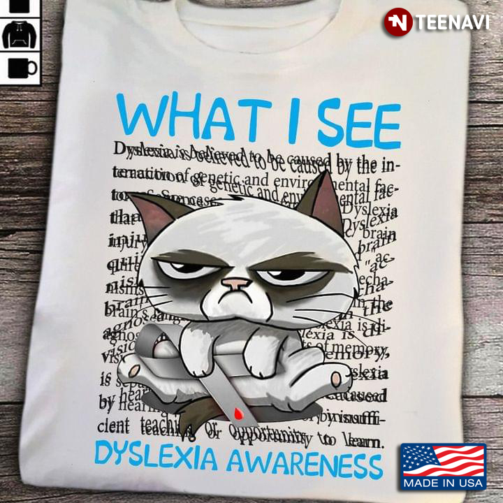 What I See Cat Dyslexia Awareness