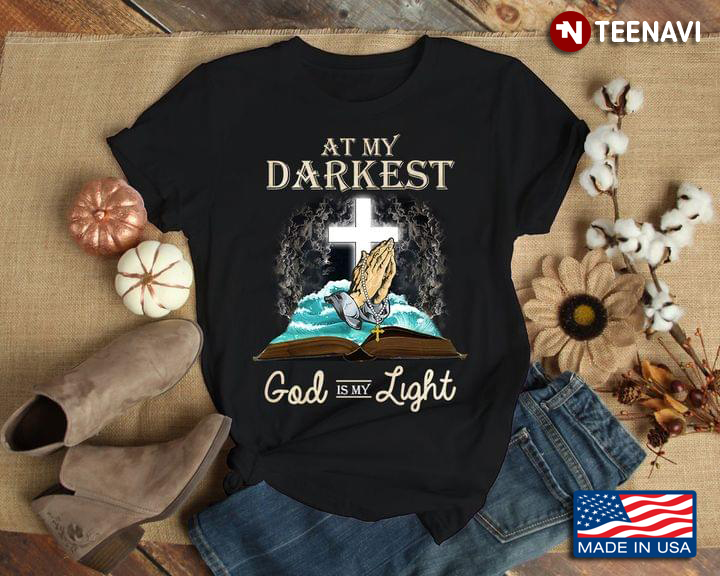 At My Darkest God Is My Light