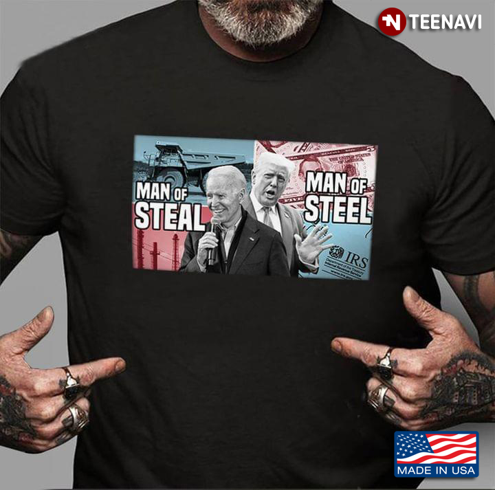 Joe Biden Man of Steal Donald Trump Man of Steel