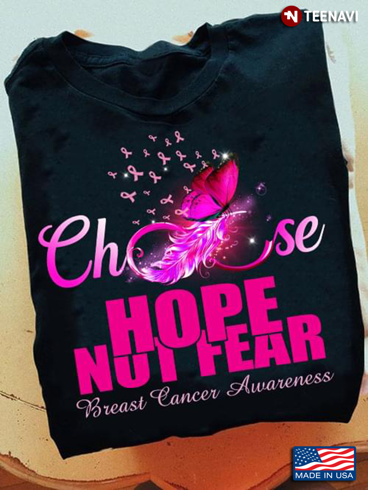 Breast Cancer Awareness Choose Hope Not Fear Fight