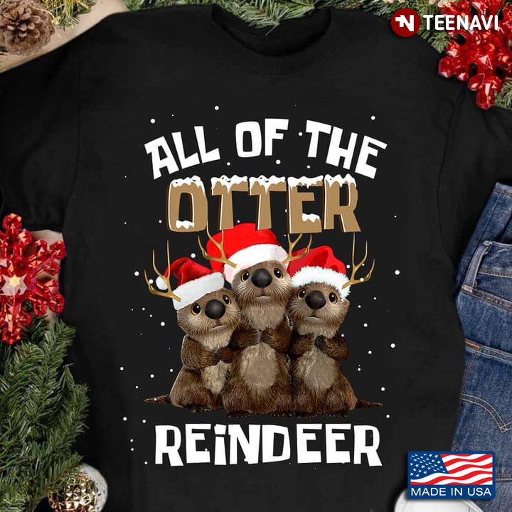 All Of The Otter Reindeer Funny Sea Otters Christmas Xmas