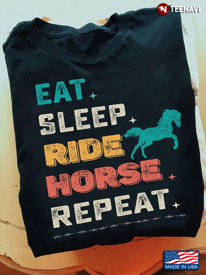 Eat Sleep Ride Horses Repeat Horseback Gift