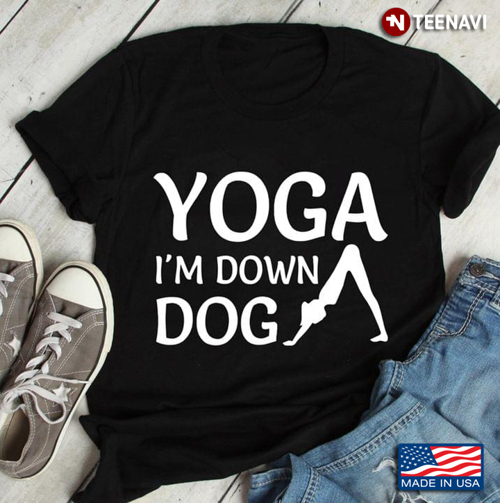 Funny Yoga I’m Down Dog Joke Sarcastic