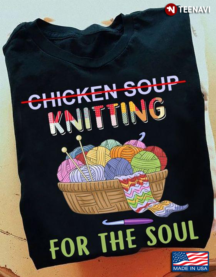 Chicken Soup Knitting For The Soul