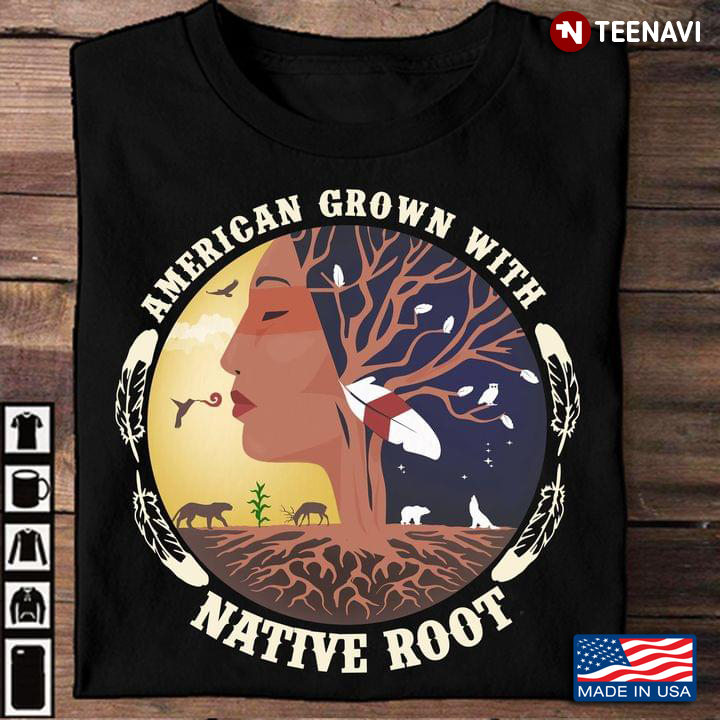 American Grown With Native Root