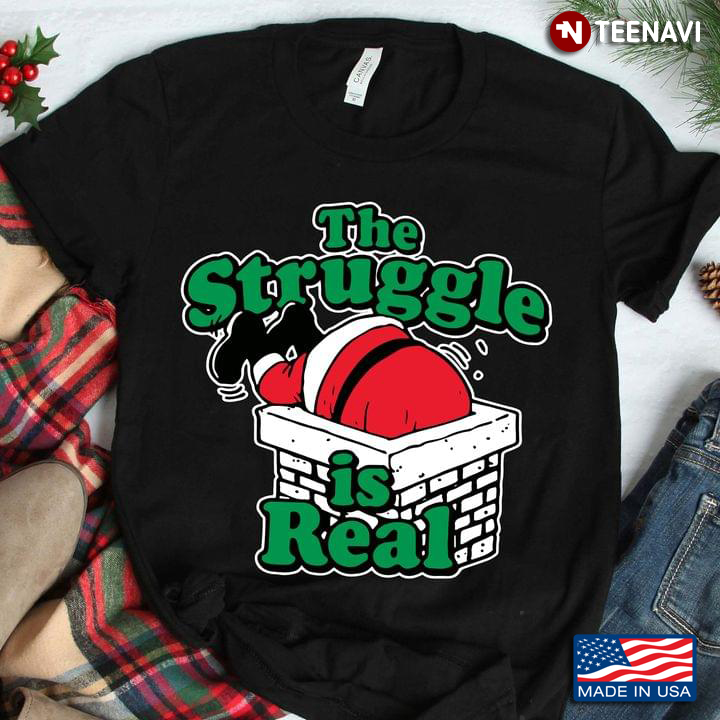 Santa Claus The Struggle Is Real Christmas