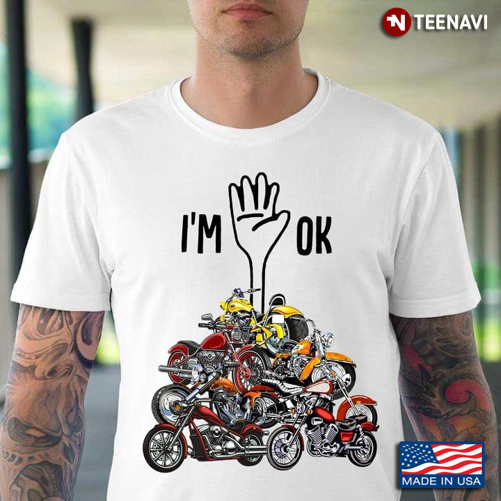 Motorcycle I’m Ok Riding Lover