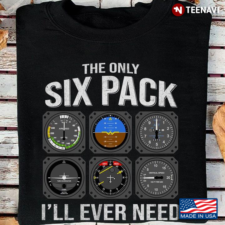 Aviation Pilot Gifts The Only Six Pack I’ll Ever Need