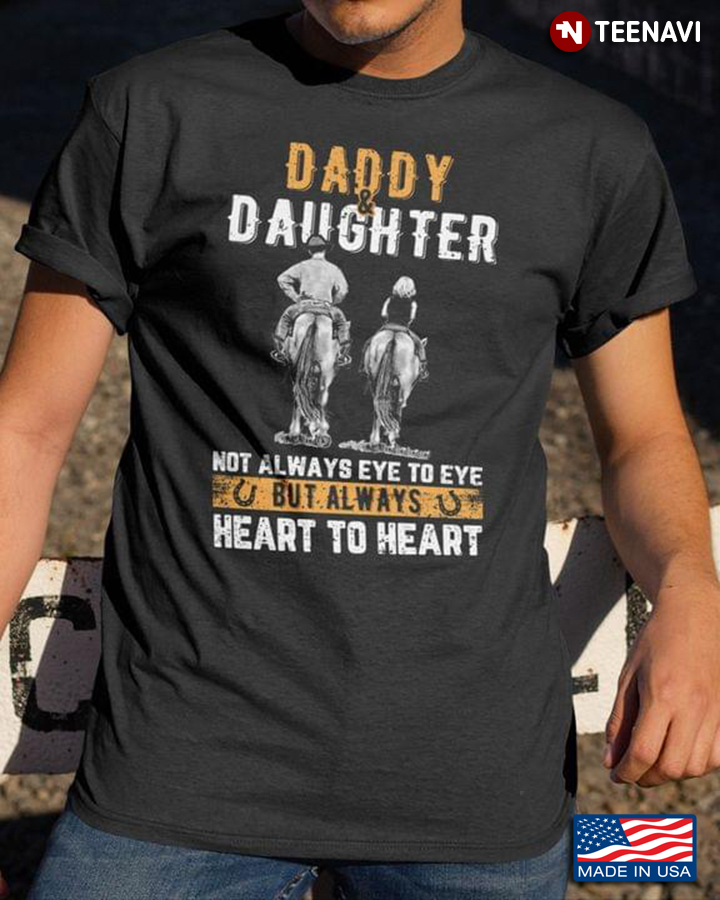 Daddy And Daughter Not Always Eye To Eye But Always Heart To Heart – Horse Riding Partners