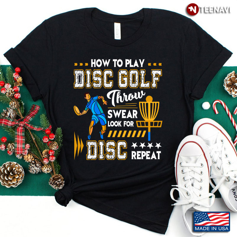 How To Play Disc Golf Frisbee Disc Golfer Humor Disc Golfing