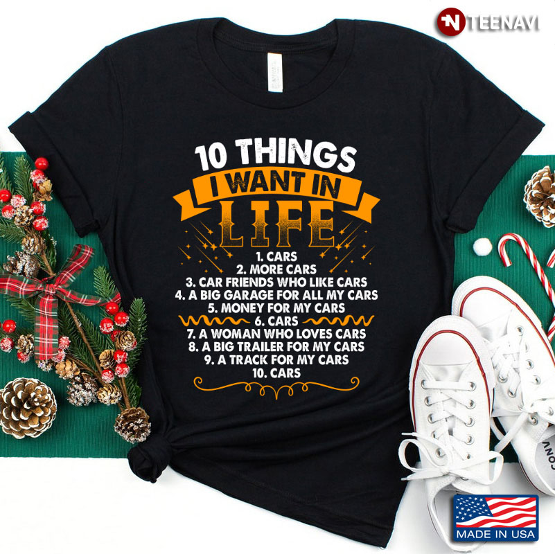 10 Things I Want In Life Cars Funny Driver Racing Racer Gift