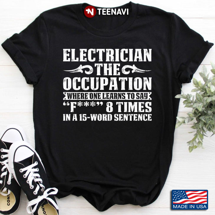Electrician The Occupation Where One Learns To Say Fuck 8 Times