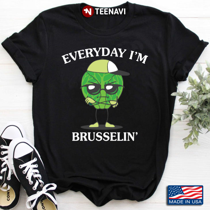 Everyday I’m Brusselin