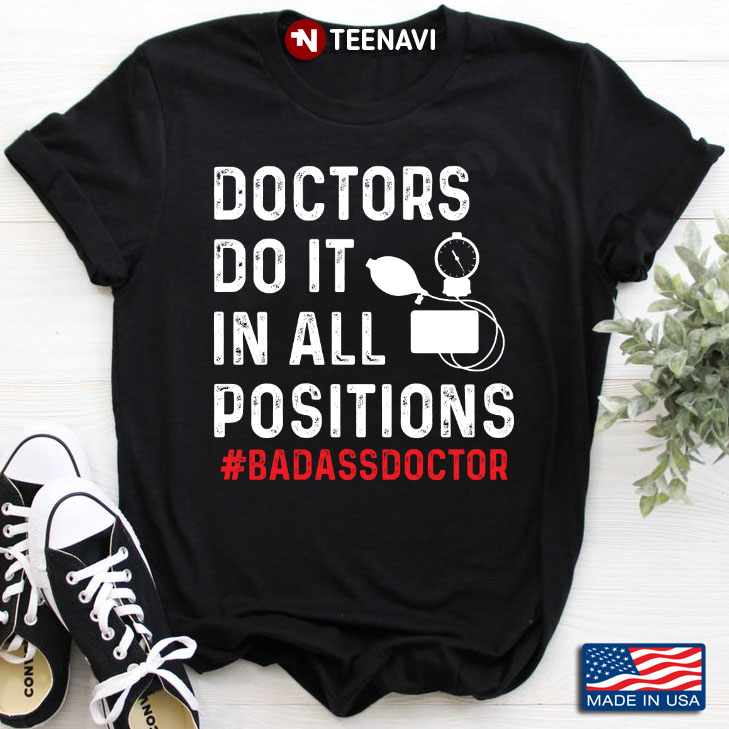 Doctors Do It In All Positions Badass Doctor