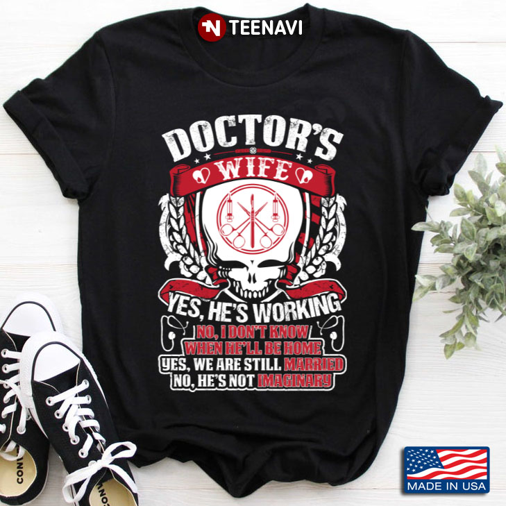 Awesome Doctor's Wife Yes He's Working And Not Imaginary Valentine's Day Marriage