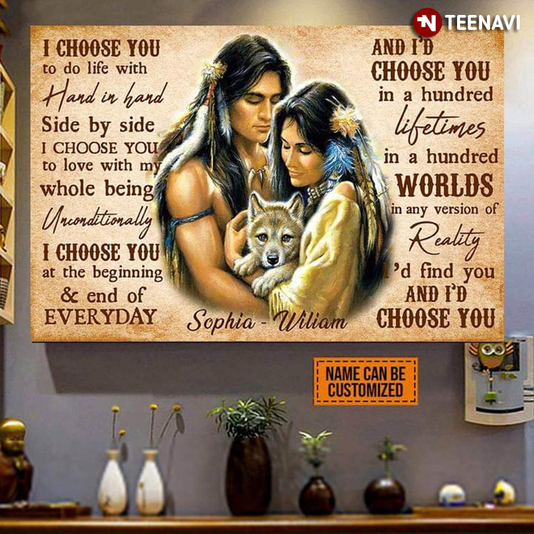 Personalized Name Native American Couple With Wolf I Choose You To Do Life With Hand In Hand Side By Side