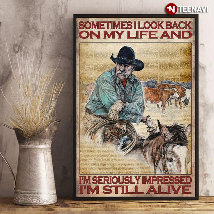 Vintage Dictionary Theme Old Cowboy With Lasso Sitting On Horseback Sometimes I Look Back On My Life And I’m Seriously Impressed I'm Still Alive