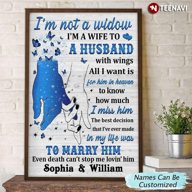 Personalized Name Blue Butterflies Flying Around Hands Holding I’m Not Widow I’m A Wife To A Husband With Wings