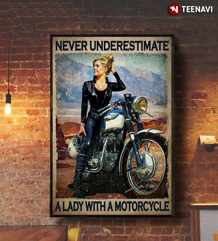 Vintage Sexy Girl With Leather Jacket Sitting On Bike Never Underestimate A Lady With A Motorcycle