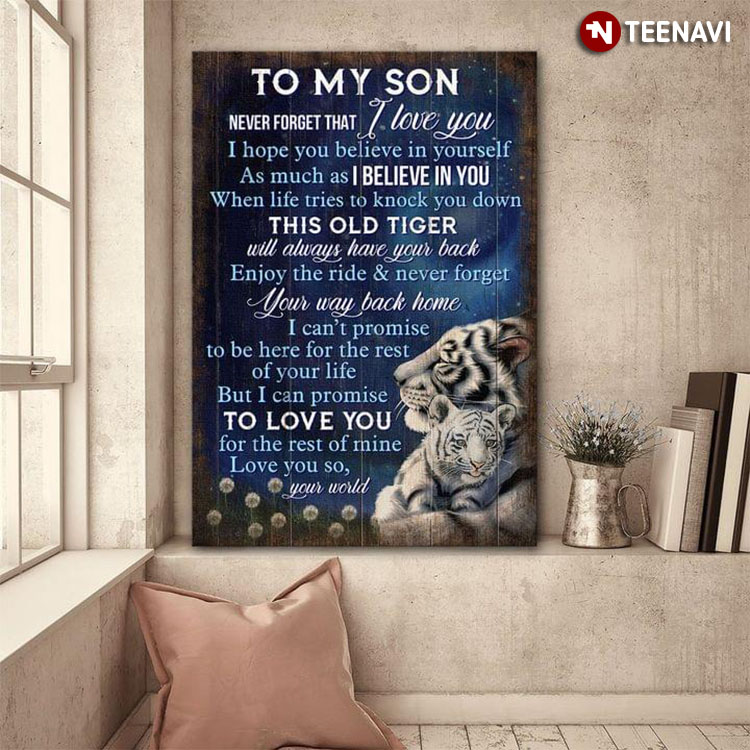 Vintage Parent Tiger Cuddling Baby Tiger To My Son Never Forget That I Love You I Hope You Believe In Yourself As Much As I Believe In You