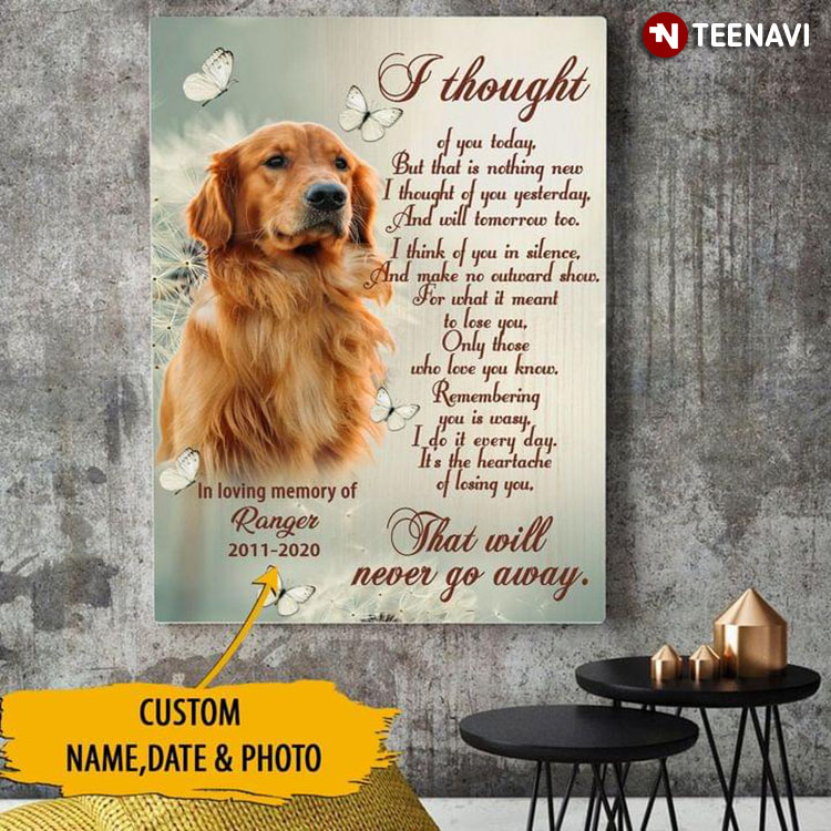 Personalized Name, Date & Photo White Butterflies Flying Around Golden Retriever Dog In Loving Memory I Thought Of You Today But That Is Nothing New
