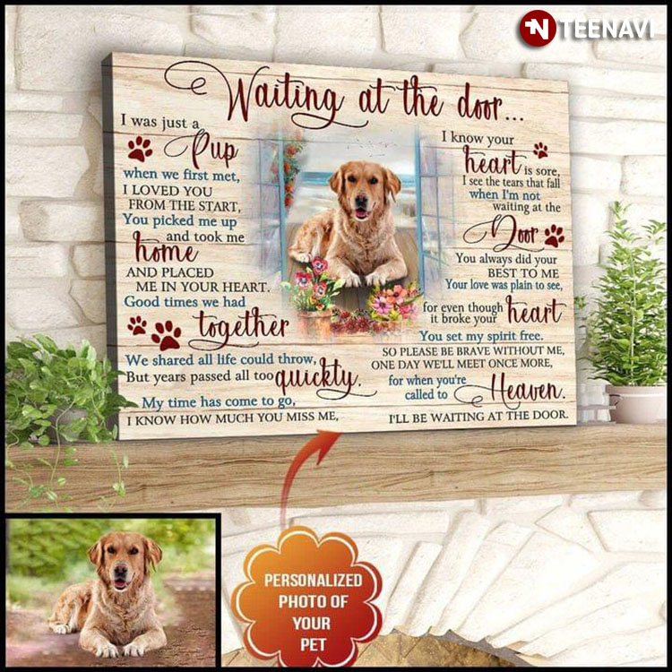Personalized Pet's Photo Blue Door Frame With Golden Retriever Dog & Flowers Around Waiting At The Door I Was Just A Pup When We First Met