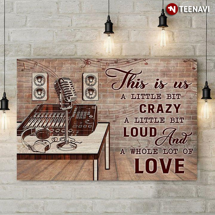 Vintage Sheet Music Theme Recording Studio This Is Us A Little Bit Crazy A Little Bit Loud And A Whole Lot Of Love