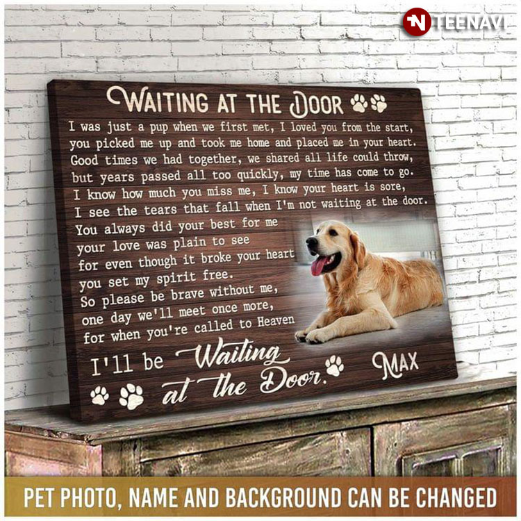 Personalized Name, Photo & Background Golden Retriever Dog With Paw Prints Around Waiting At The Door I Was Just A Pup When We First Met