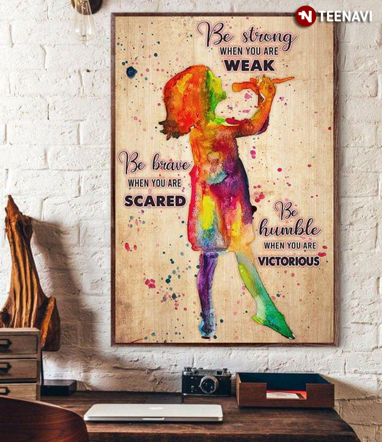 Watercolour Little Girl Singing Be Strong When You Are Weak Be Brave When You Are Scared