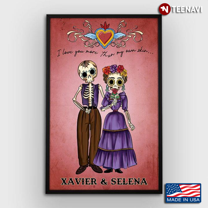 Personalized Name Day Of The Dead Skeleton Couple I Love You More Than My Own Skin