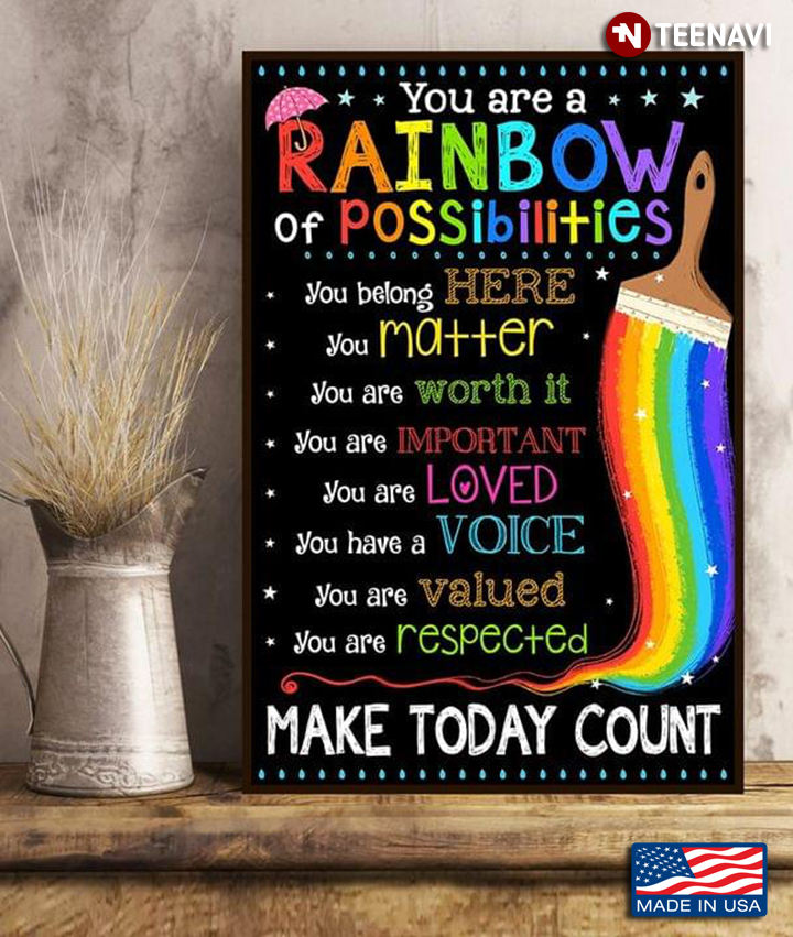 Colourful Brush Painting Rainbow You Are A Rainbow Of Possibilities Make Today Count