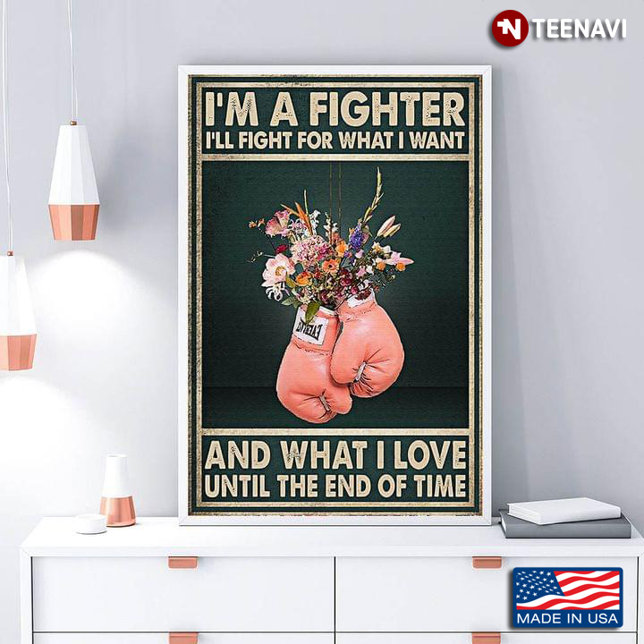 Vintage Flowers Inside Pink Boxing Gloves I'm A Fighter I'll Fight For What I Want And What I Love Until The End Of Time