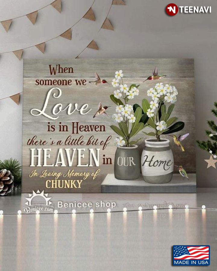 Personalized Name Hummingbirds & Frangipani Flowers In Loving Memory When Someone We Love Is In Heaven There’s A Little Bit Of Heaven In Our Home